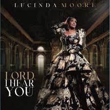 Hard Copy* Lucinda Moore, "Lord, I Hear You" single CD! Available
